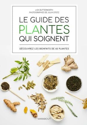 Le guide des plantes qui soignent