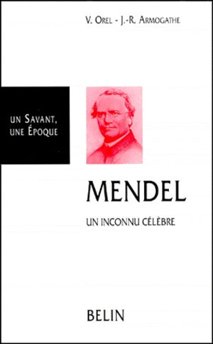 Mendel: Un inconnu célèbre