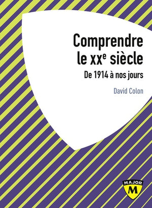 Comprendre le XXe siècle, de 1914 à nos jours