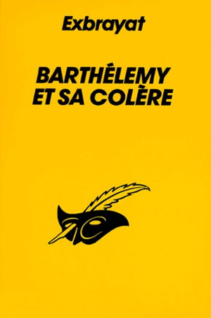 Barthélemy et sa colère