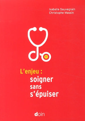 L'enjeu : soigner sans s'épuiser