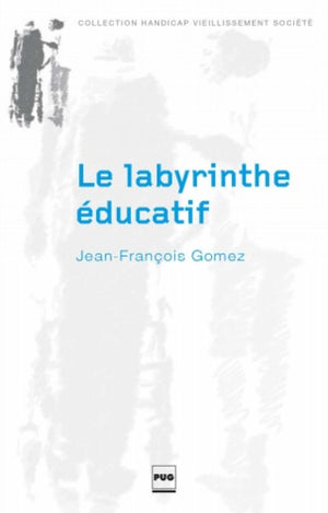 Le labyrinthe éducatif