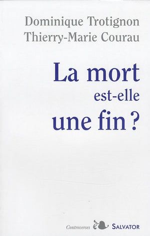 La mort est-elle une fin ?