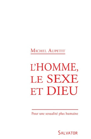 L'homme, le sexe et Dieu