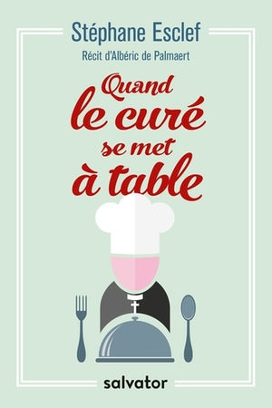 Quand le curé se met à table