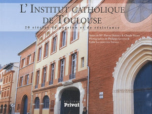 Institut catholique de Toulouse, 2000 ans d'histoire