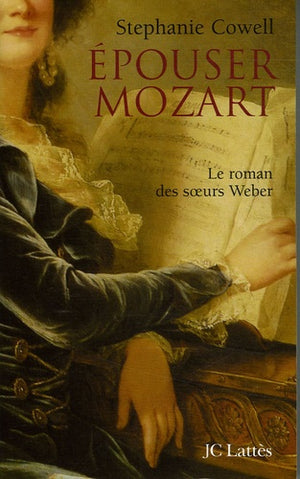 Epouser Mozart: Le roman des soeurs Weber