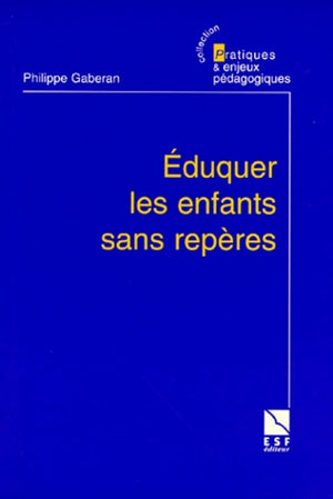 Éduquer les enfants sans repères (0000)