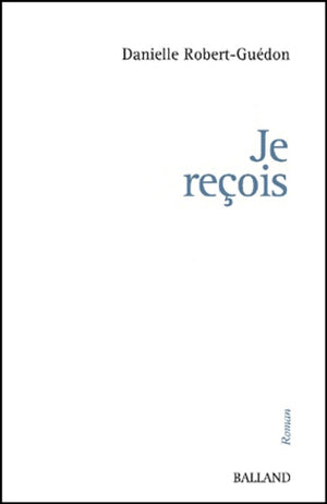 Je reçois