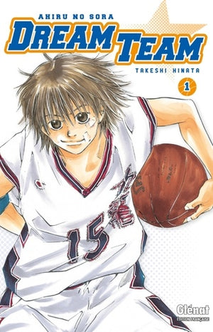 Dream Team - Tome 01: Ahiru no Sora