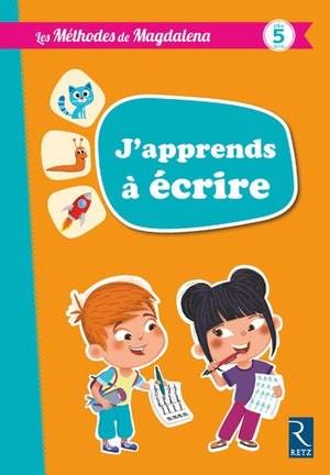 J'apprends à écrire: Dès 5 ans