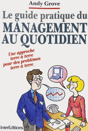 Le guide pratique du management au quotidien