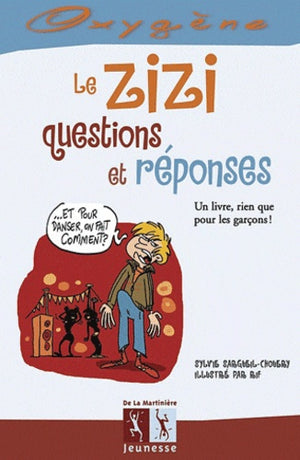 Le zizi, questions et réponses