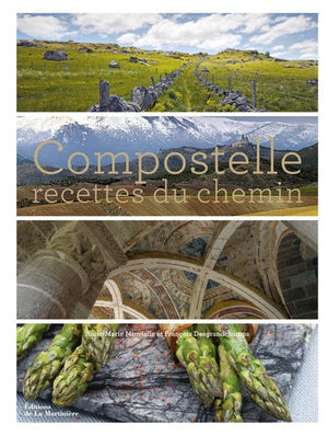 Compostelle: Recettes du chemin