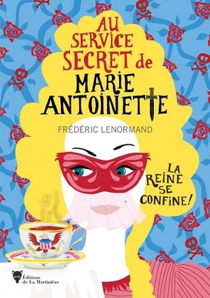 La Reine se confine !: Au service secret de Marie-Antoinette - 5