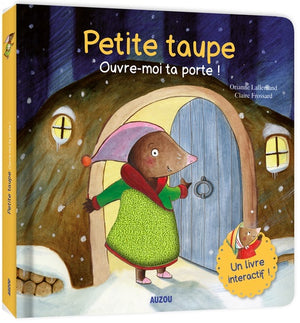 Petite taupe, ouvre-moi ta porte