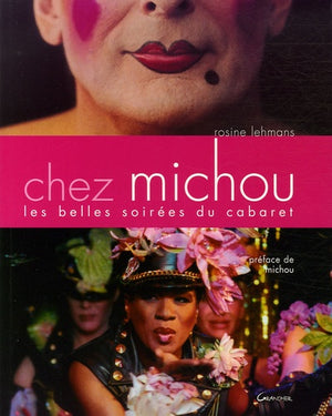 Chez Michou: Les belles soirées du cabaret