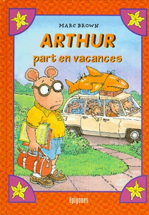 Arthur Numero 9 : Arthur Part En Vacances