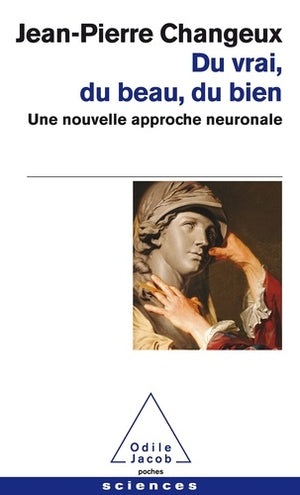 Du vrai, du beau, du bien: Une nouvelle approche neuronale