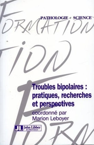 Troubles bipolaires: Pratiques, recherches et perspectives