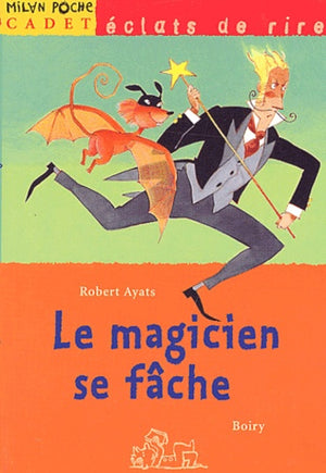 Le magicien se fâche