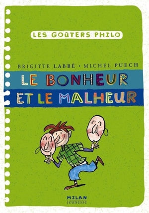 Le bonheur et le malheur