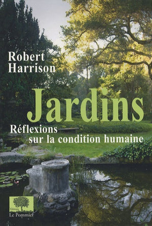 Jardins: Réflexions sur la condition humaine