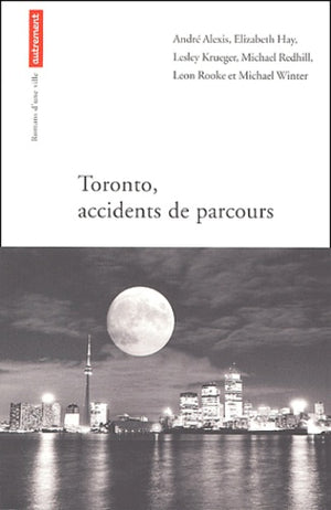 Toronto : Accidents de parcours