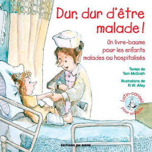 Dur dur d'être malade