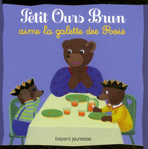 Petit Ours Brun aime la galette des rois