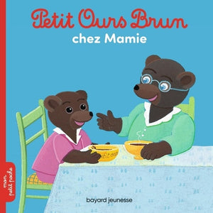 Petit Ours Brun chez Mamie