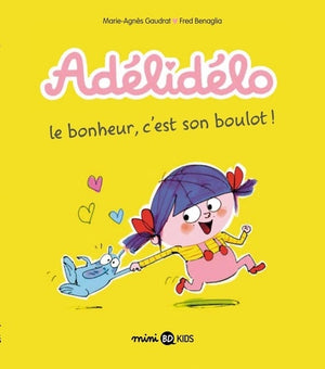 Adélidélo, Tome 01: Le bonheur, c'est son boulot !