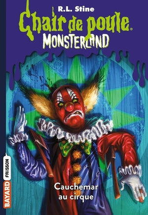 Monsterland, Tome 07: Cauchemar à Clown Palace