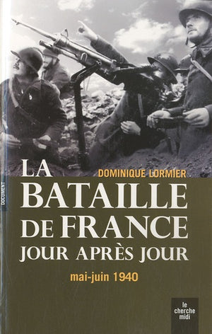 La bataille de France jour après jour