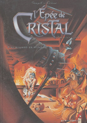 L'Épée de cristal, tome 2 : Le Regard de Wenlok