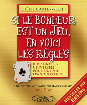 Si le bonheur est un jeu, en voici les règles