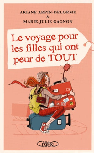 Le voyage pour les filles qui ont peur de tout