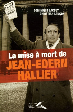 La mise à mort de Jean-Edern Hallier