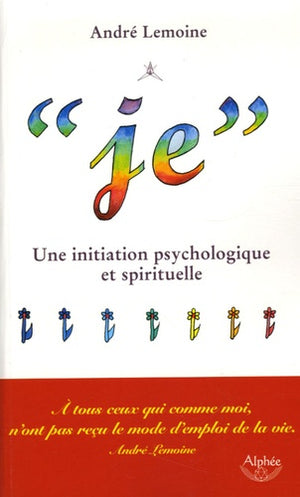 Je: Une initiation psychologique et spirituelle