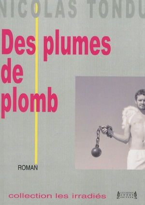 Des plumes de plomb