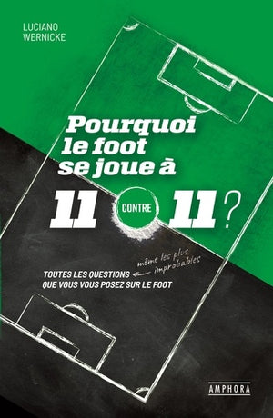 Pourquoi le foot se joue à 11 contre 11 ?