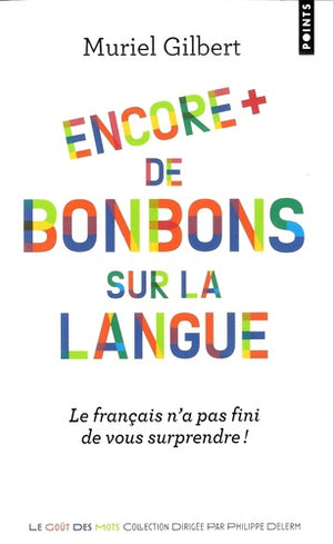 Encore plus de bonbons sur la langue