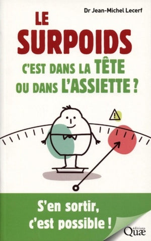 Le surpoids, c'est dans la tête ou dans l'assiette ?