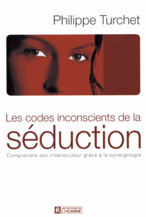 Codes inconscients de la séduction