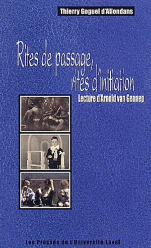 Rites de passage, rites d'initiation. Lecture d'Arnold van Gennep