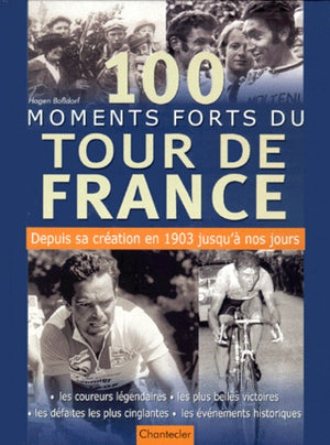 100 moments forts du Tour de France