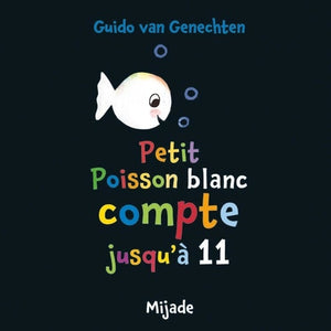 Petit poisson blanc compte jusqu'à 11