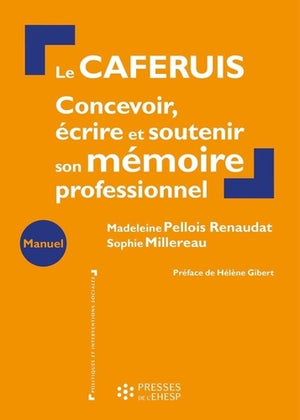 Le CAFERUIS : Concevoir, écrire et soutenir son mémoire professionnel