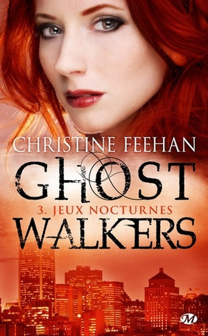 GhostWalkers, Tome 3: Jeux nocturnes