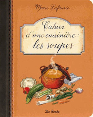 Cahier d'une cuisinière : Les soupes